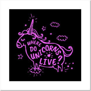 Where Do Unicorns Live Unicorn Graphic Design PurplePink For Everyone Adore Kids Or Children Gift Posters and Art